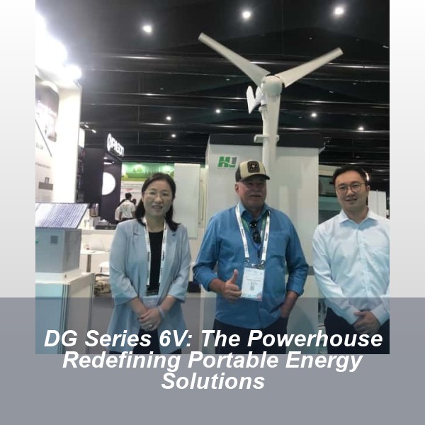 DG Series 6V: The Powerhouse Redefining Portable Energy Solutions